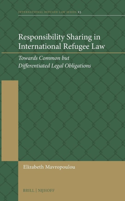 Responsibility Sharing in International Refugee Law: Towards Common But Differentiated Legal Obligations
