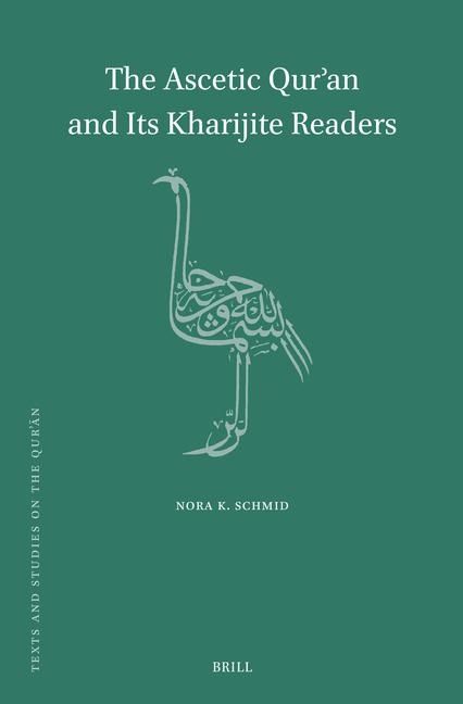 The Ascetic Qur'an and Its Kharijite Readers