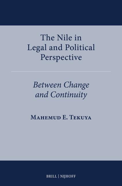The Nile in Legal and Political Perspective: Between Change and Continuity