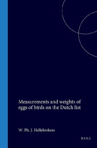Measurements and Weights of Eggs of Birds on the Dutch List