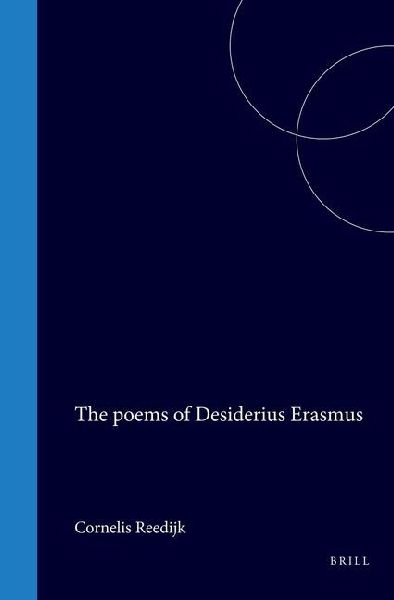 The Poems of Desiderius Erasmus: With Introductions and Notes
