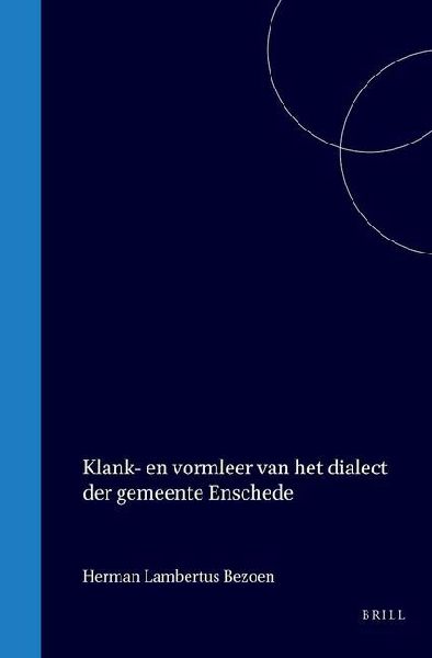 Klank- En Vormleer Van Het Dialect Der Gemeente Enschede