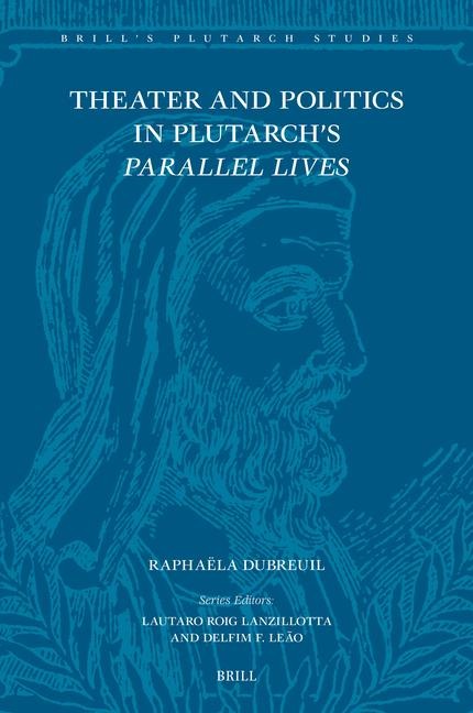 Theater and Politics in Plutarch's Parallel Lives