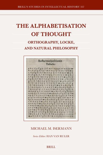 The Alphabetisation of Thought: Orthography, Locke, and Natural Philosophy