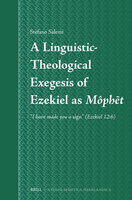 A Linguistic-Theological Exegesis of Ezekiel as Mo&#770;ph&#275;t: "I Have Made You a Sign" (Ezekiel 12:6)