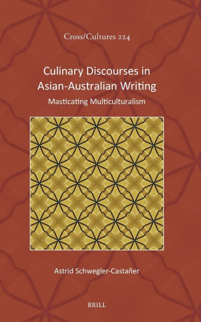 Culinary Discourses in Asian-Australian Writing: Masticating Multiculturalism