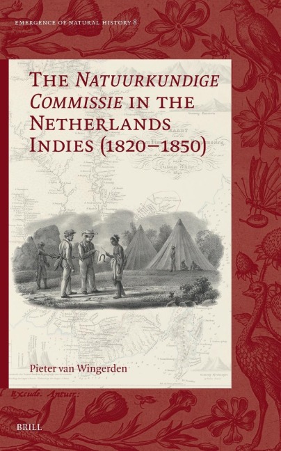 The Natuurkundige Commissie in the Netherlands Indies (1820-1850)