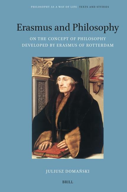 Erasmus and Philosophy. on the Concept of Philosophy Developed by Erasmus of Rotterdam