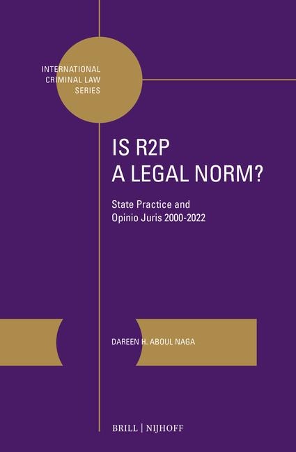 Is R2p a Legal Norm?: State Practice and Opinio Juris 2000-2022