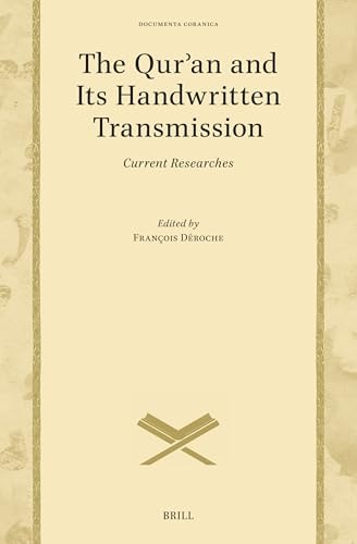 The Qur'an and Its Handwritten Transmission Current Researches