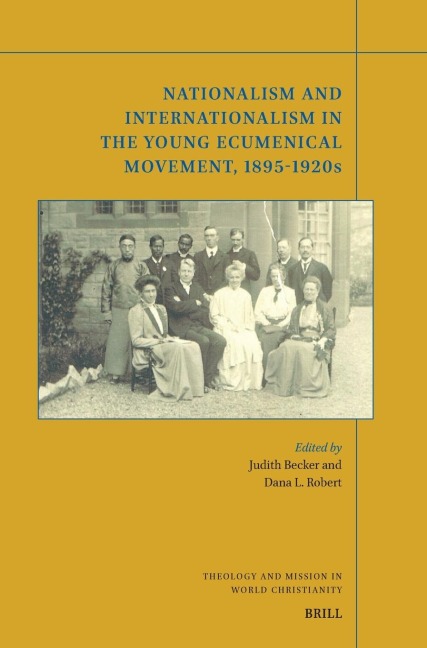 Nationalism and Internationalism in the Young Ecumenical Movement, 1895-1920s