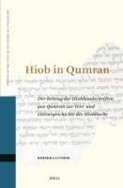 Hiob in Qumran: Der Beitrag Der Hiobhandschriften Aus Qumran Zur Text- Und Literargeschichte Des Hiobbuchs