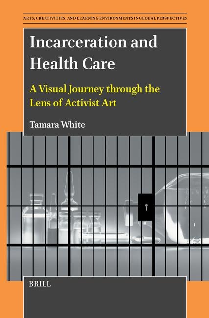 Incarceration and Health Care: A Visual Journey Through the Lens of Activist Art