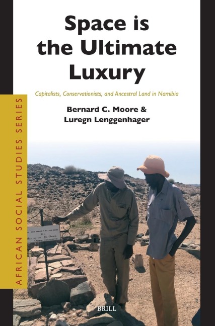 Space Is the Ultimate Luxury: Capitalists, Conservationists, and Ancestral Land in Namibia