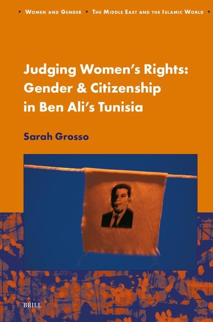 Judging Women's Rights, Gender & Citizenship in Ben Ali's Tunisia