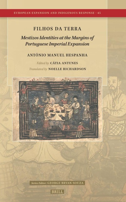 Filhos Da Terra: Mestizos Identities at the Margins of Portuguese Imperial Expansion