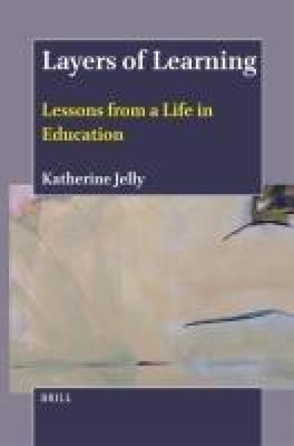 Layers of Learning: Lessons from a Life in Education
