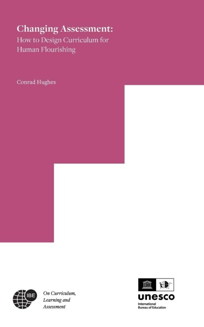 Changing Assessment: How to Design Curriculum for Human Flourishing