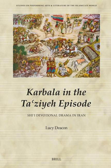 Karbala in the Ta&#703;ziyeh Episode, Shi&#703;i Devotional Drama in Iran