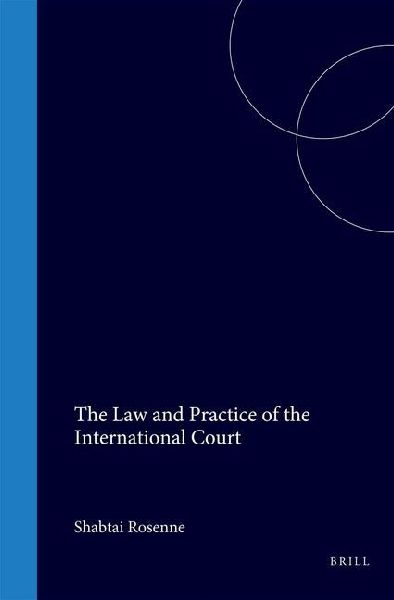 The Law and Practice of the International Court, 1920-1996: Volume I. the Court and the United Nations