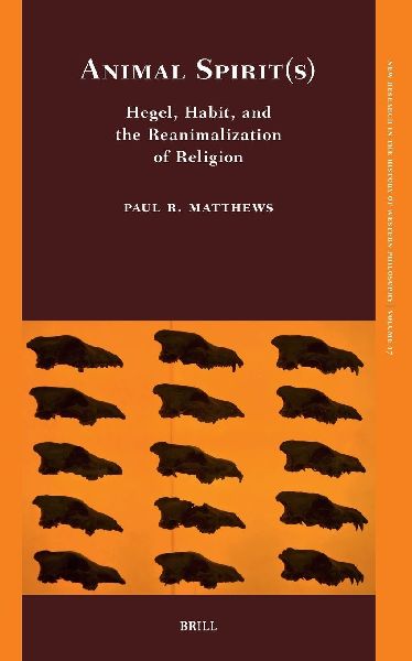 Animal Spirit(s): Hegel, Habit, and the Reanimalization of Religion