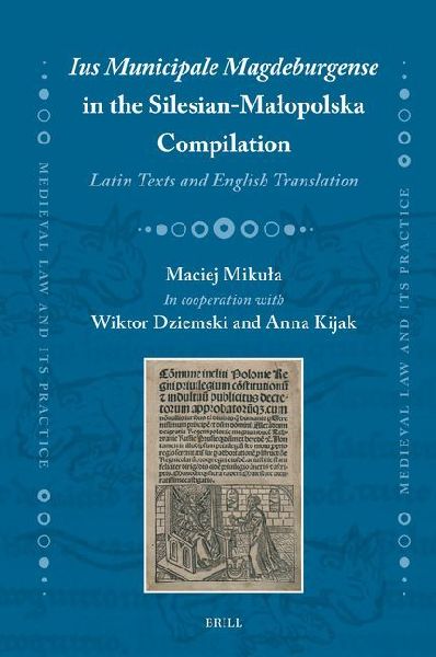 Ius Municipale Magdeburgense in the Silesian-Malopolska Compilation: Latin Texts and English Translation