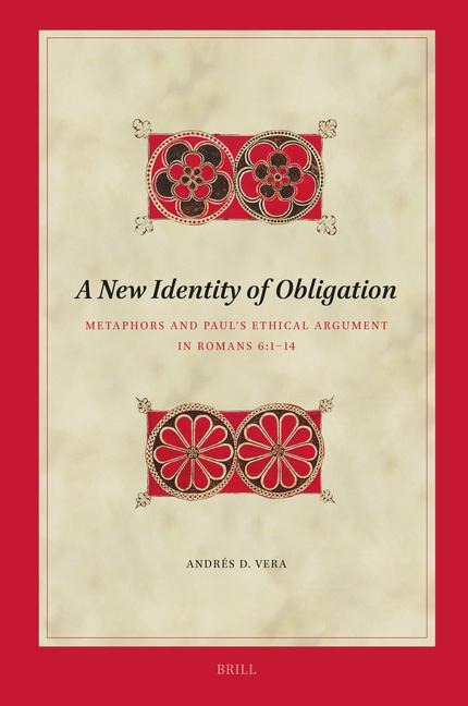 A New Identity of Obligation: Metaphors and Paul's Ethical Argument in Romans 6:1-14
