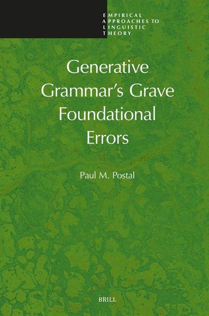 Generative Grammar's Grave Foundational Errors