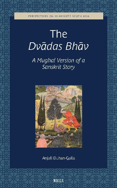 The Dvadas Bhav, A Mughal version of a Sanskrit story