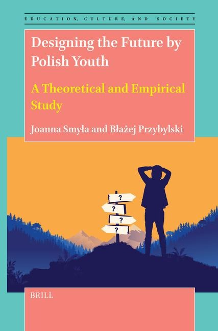 Designing the Future by Polish Youth: A Theoretical and Empirical Study