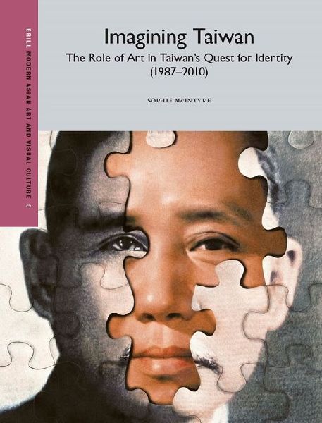 Imagining Taiwan: The Role of Art in Taiwan's Quest for Identity