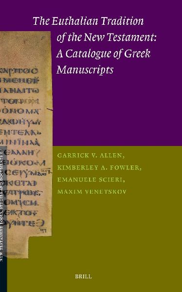 The Euthalian Tradition of the New Testament: A Catalogue of Greek Manuscripts
