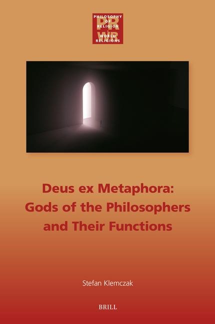 Deus Ex Metaphora: Gods of the Philosophers and Their Functions