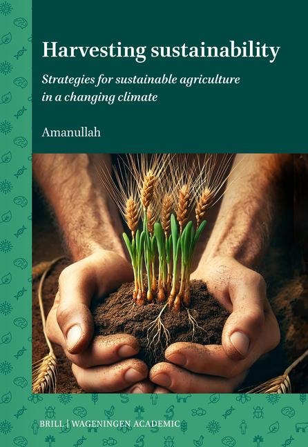 Harvesting Sustainability: Strategies for Sustainable Agriculture in a Changing Climate