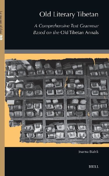 Old Literary Tibetan: A Comperehensive Text Grammar Based on the Old Tibetan Annals