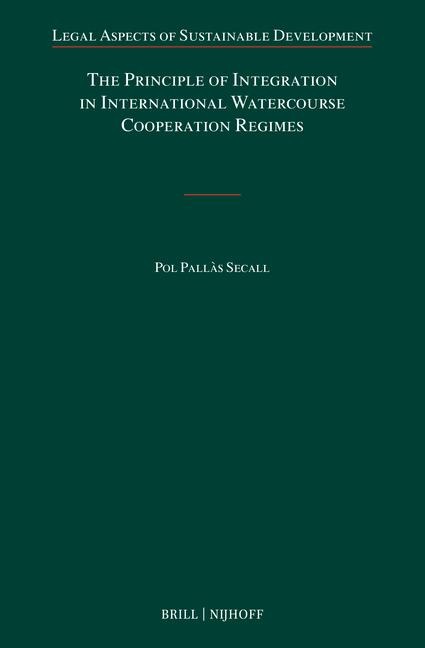 The Principle of Integration in International Watercourse Cooperation Regimes