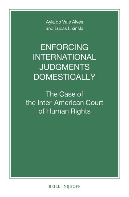 Enforcing International Judgments Domestically: The Case of the Inter-American Court of Human Rights