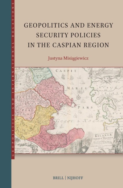 Geopolitics and Energy Security Policies in the Caspian Region