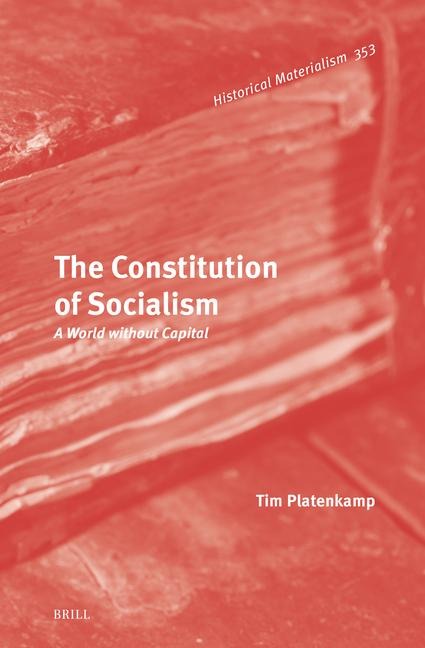 The Constitution of Socialism: A World Without Capital