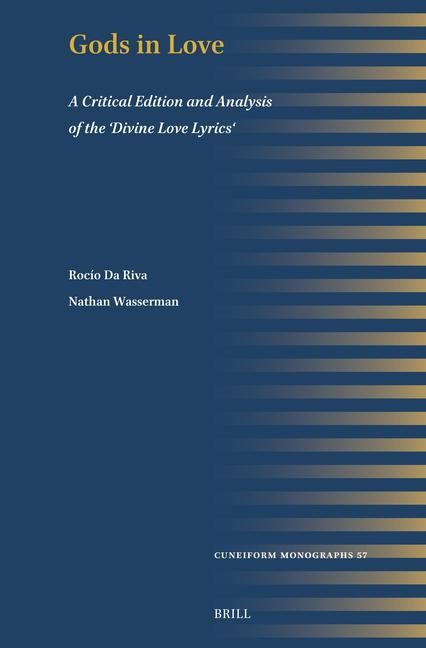 Gods in Love: A Critical Edition and Analysis of the 'Divine Love Lyrics'