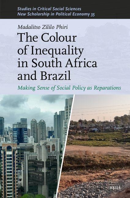 The Colour of Inequality in South Africa and Brazil: Making Sense of Social Policy as Reparations