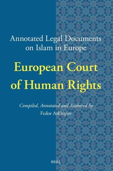 Annotated Legal Documents on Islam in Europe: European Court of Human Rights