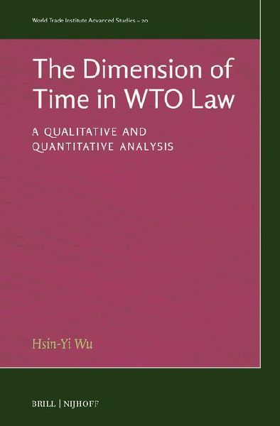 The Dimension of Time in Wto Law: A Qualitative and Quantitative Analysis