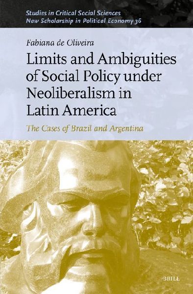 Limits and Ambiguities of Social Policy Under Neoliberalism in Latin America: The Cases of Brazil and Argentina