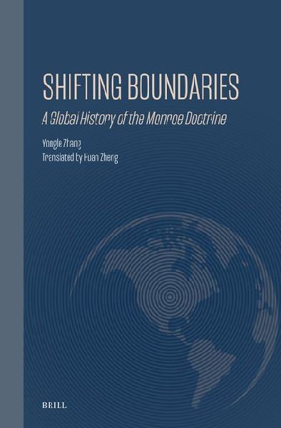 Shifting Boundaries: A Global History of the Monroe Doctrine