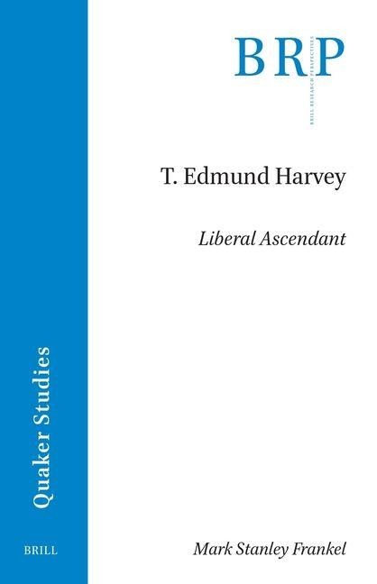 T. Edmund Harvey: Liberal Ascendant