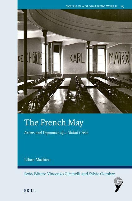 The French May: Actors and Dynamics of a Global Crisis