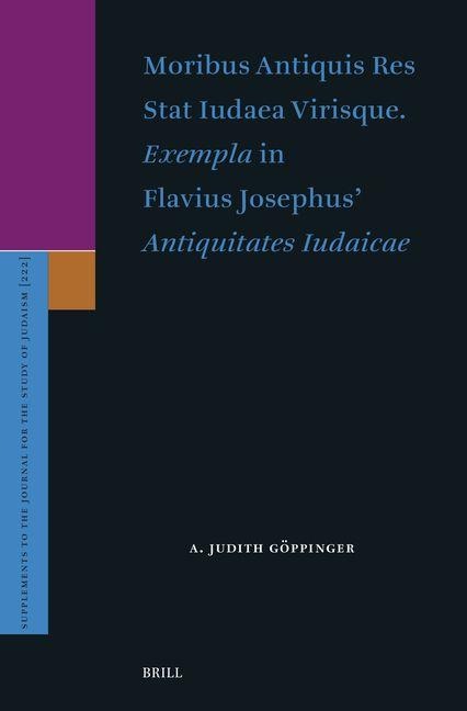 Moribus Antiquis Res Stat Iudaea Virisque. Exempla in Flavius Josephus' Antiquitates Iudaicae