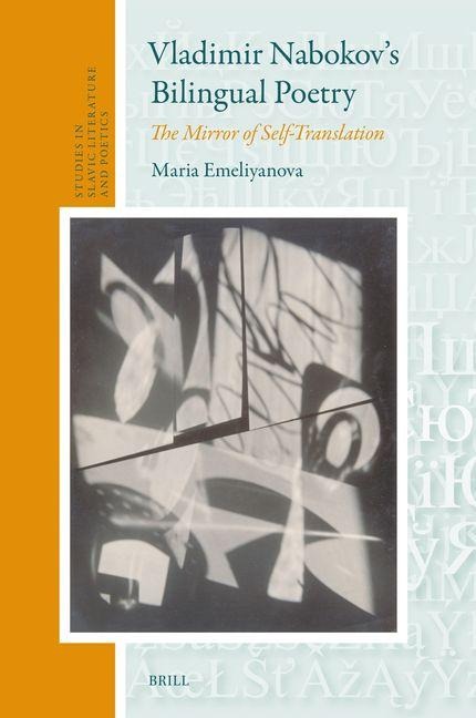 Vladimir Nabokovs Bilingual Poetry: The Mirror of Self-Translation