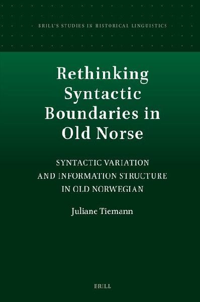 Rethinking Syntactic Boundaries in Old Norse: Syntactic Variation and Information Structure in Old Norwegian